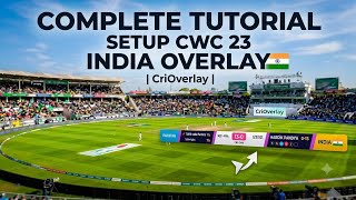 ​How to Setup CWC 23 India Scoreboard Overlay | Complete Tutorial | CriOverlay screenshot 1