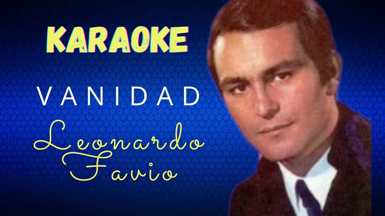 KARAOKE VANIDAD... LEONARDO FAVIO YouTube