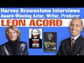 Harvey brownstone interviews leon acord award winning actor writer  producer