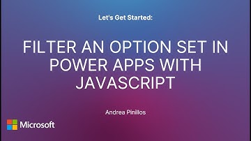 Filter an Option Set in Power Apps with JavaScript