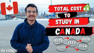 HOW MUCH IT ACTUALLY COST TO STUDY IN CANADA | INDIAN STUDENT IN CANADA