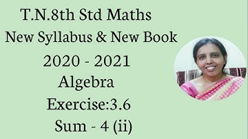 T.N.8th Std Maths  Exercise:3.6  Sum - 4 (ii)  | Algebra.