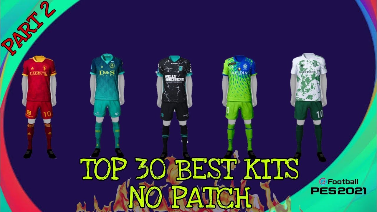 TOP 30 BEST KITS PES MOBILE 2021 | NO PATCH | PART 2 - YouTube