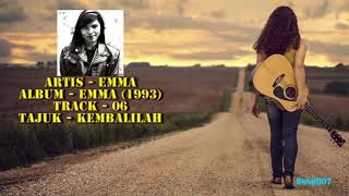 Video thumbnail of "Emma - Emma - 06 - Kembalilah"