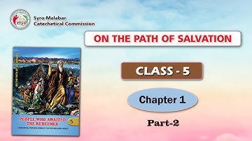 ON THE PATH OF SALVATION | CLASS 5| CHAPTER 1| PART 2| Syro-Malabar