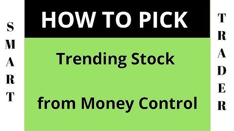 How to pick Trending Stock from Money Control