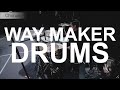 Way Maker - Leeland - Drum Tutorial - Full Play-through