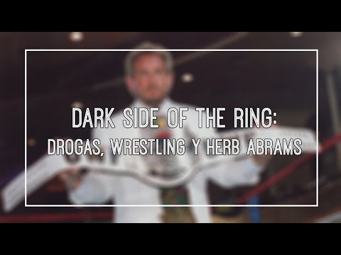 Dark Side of the Ring: REVIEW Drogas, wrestling y Herb Abrams | Hot Tag