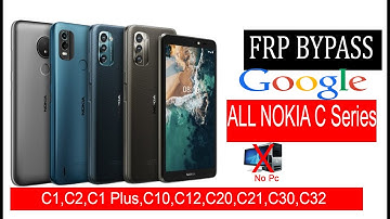 ALL NOKIA C1,C2,C1 Plus,C10,C12,C20,C21,C30,C32 Frp Byass|Google Account Unlock 2024(TA-1380)