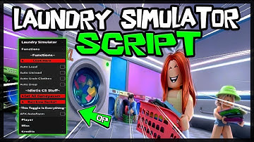 UPDATE | Laundry Simulator Script *2023* Very OP 🔥