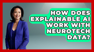How Does Explainable AI Work With Neurotech Data? - Neurotech Insight Pro