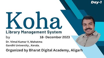 Day 1 One Week Training Program on Koha Library Management System     By Dr. Vimal Kumar V