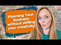 Planning and purpose for handmade businesses  without stifling your creativity