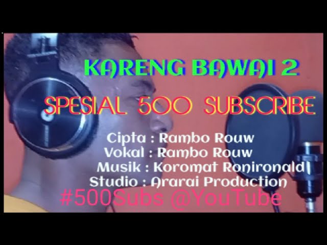 Kareng Bawai 2 - Rambo Rouw | Lagu Daerah Serui Papua (Official Music Video) class=