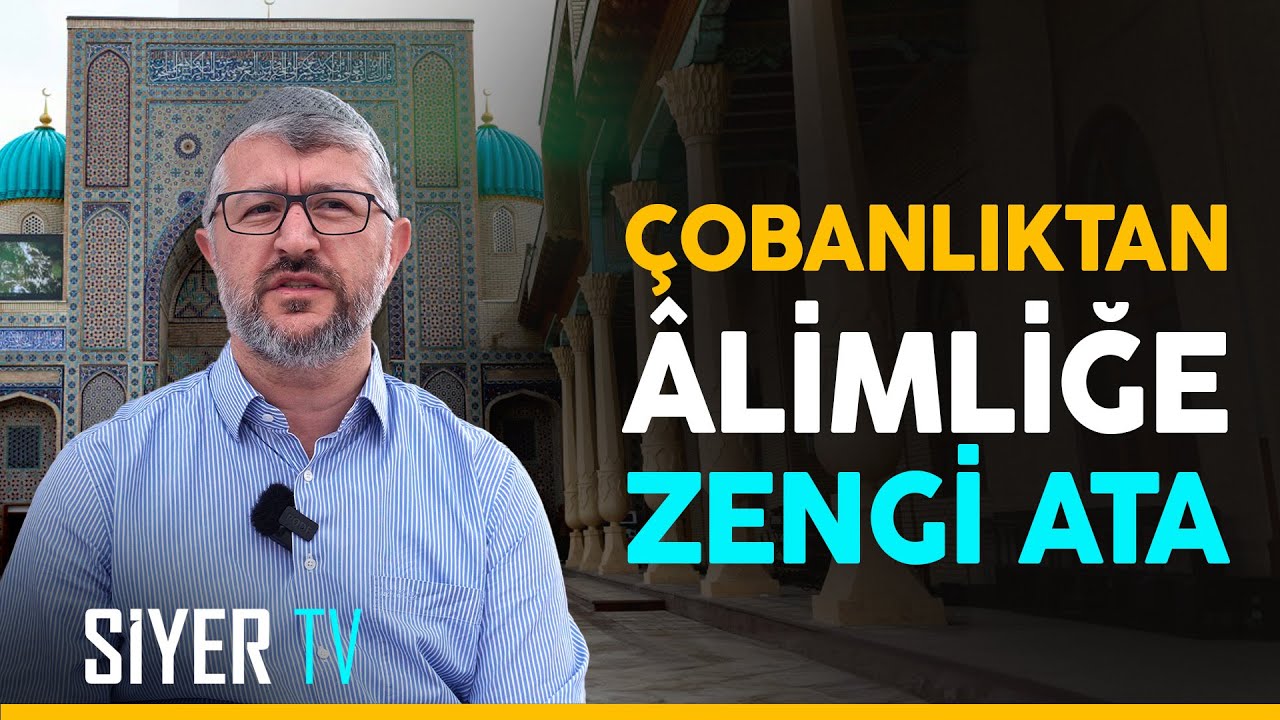 Çobanlıktan Âlimliğe Zengi Ata | Özbekistan Ziyareti 7. Bölüm