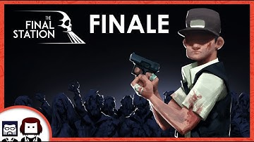 The Final Station: FINALE - BlockHead Gaming