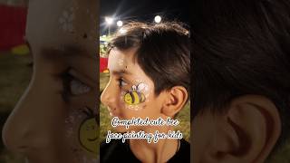Cute Bee Face Painting for Kids 🐝✨ #bee #love #nature