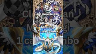 Clown Clan Mitsurugi 1 card combo post Blazing Dominion (BLZD) 2026 TCG Yugioh