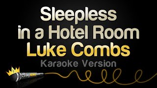 Luke Combs - Sleepless in a Hotel Room (Karaoke Version)