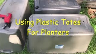 Using Plastic Totes For Planting