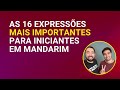 16 expresses mais importantes do mandarim  irmos mandarim