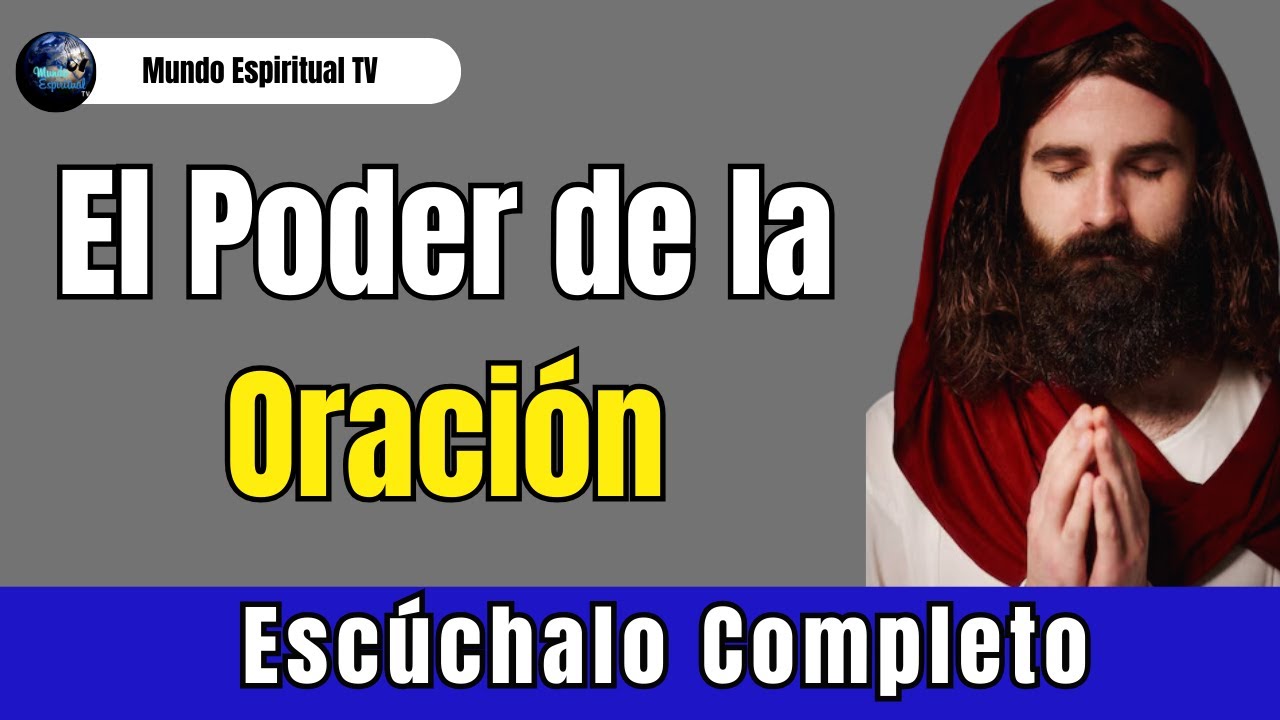 El Poder Oculto de la Oración: Cómo Transformar tu Vida Hoy - YouTube