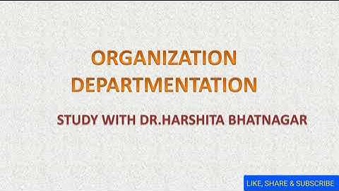 What is Departmentation in Organisation |Business Studies |Departmentalization