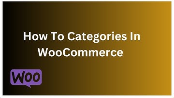 How To Add Categories in WooCommerce Step By Step