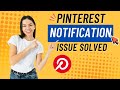 How to FIX Pinterest Notification Issues NOW