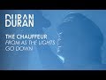 Duran Duran - "The Chauffeur" from AS THE LIGHTS GO DOWN