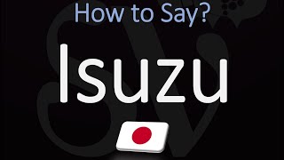 How to Pronounce Isuzu? (CORRECTLY) How Do You Spell Isuzu
