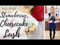 NO BAKE STRAWBERRY CHEESECAKE LUSH | GOLDEN OREO CRUST | QUICK STRAWBERRY CHEESECAKE RECIPE