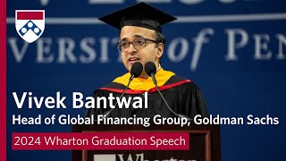 Vivek Bantwal, Goldman Sachs - 2024 Wharton MBA Graduation Speech