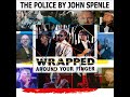 SPENLE JOHN - wrapped around your finger - TRIBUTE TO THE POLICE