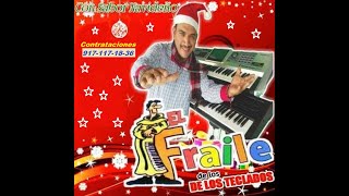 🎄MIX NAVIDEÑO🎄 LOS MEJORES VILLANCICOS 🎅🏽 EL FRAILE DE LOS TECLADOS