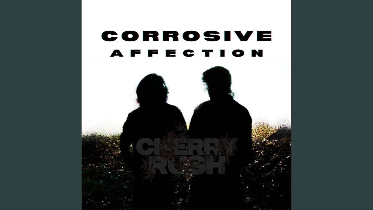 Watch Corrosive Affection on YouTube Watch Corrosive Affection on YouTube