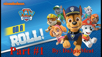 Paw Patrol: On A Roll! Playthrough Part 1 (Road To The Paw Patrol Movie)