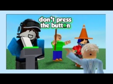 don't press the button