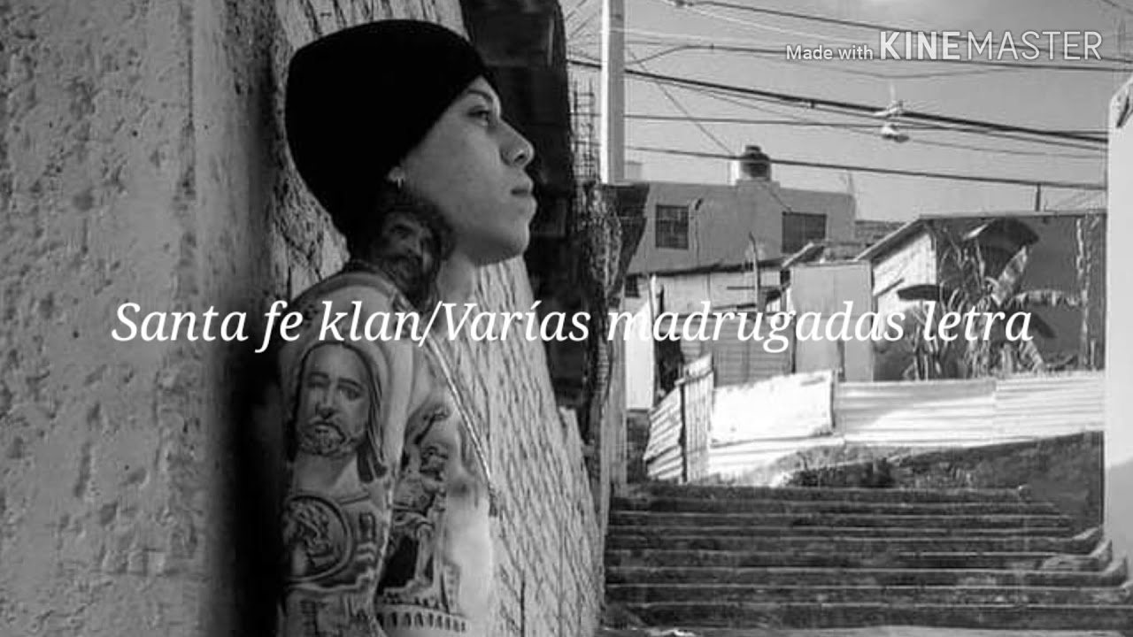 "Varias madrugadas" Santa fe klan/ Letra - YouTube