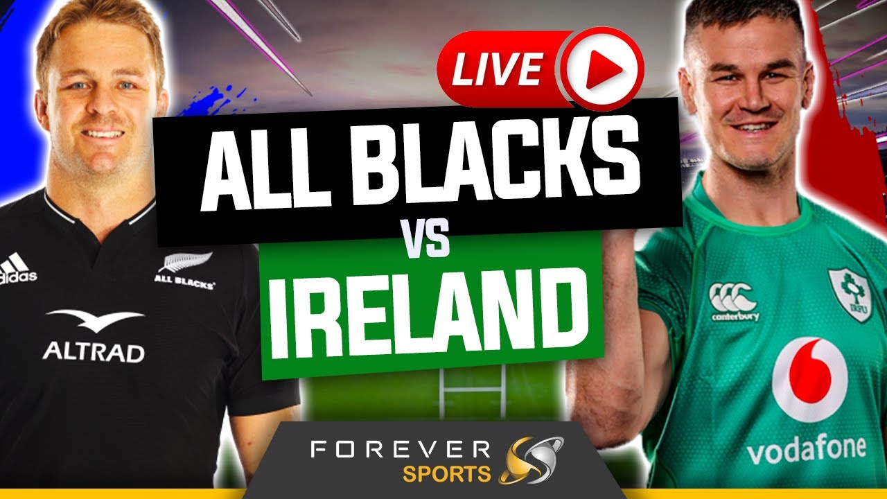 ALL BLACKS VS IRELAND LIVE! New Zealand vs Ireland Watchalong Forever Rugby