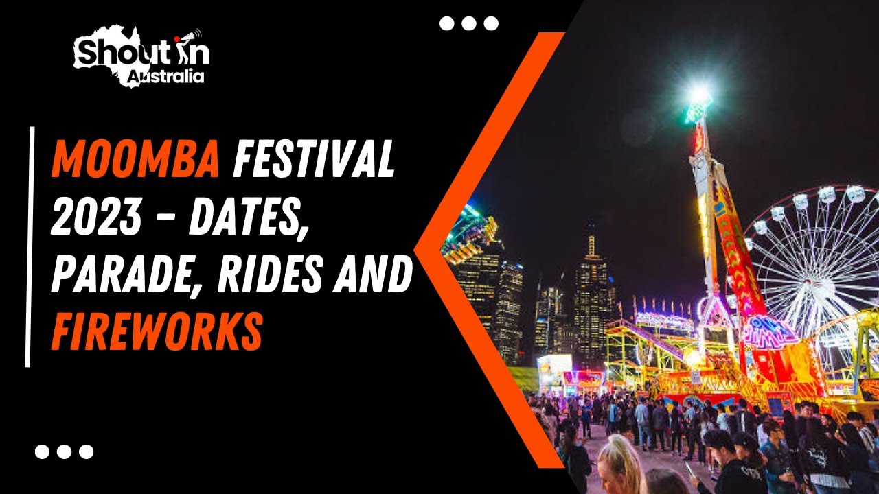 ⁣Moomba Festival 2023 – Dates, Parade, Rides And Fireworks | Melbourne Festival | Shout in Australia