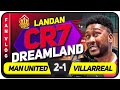 LIVING IN A RONALDO DREAMLAND! Manchester United 2-1 Villarreal | LANDAN FAN VLOG