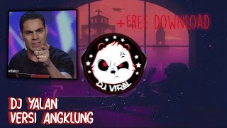 DJ YALAN || VERSI ANGKLUNG || TERBARU