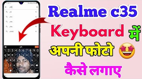 Realme c35 Keyboard Me Photo Kaise Lagaye | Realme c35 Keyboard Setting
