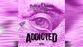 DollaSoThrowed - Addicted [Chopped & Screwed] DJ J-Ro