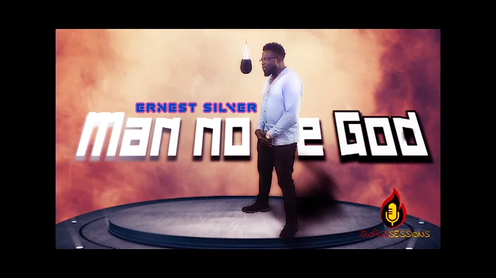 ERNEST SILVER  - Man no be GOD | Swagz Sessions