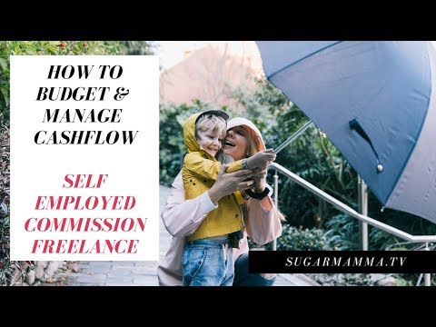 How To Manage Your Cashflow & Budget – Self Employed/Freelance/ Commission Income How To Manage Your Cashflow & Budget – Self Employed/Freelance/ Commission Income