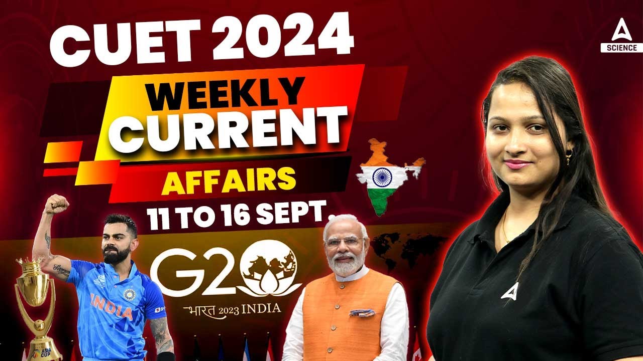 11 to 15 September Current Affairs | Weekly Current Affairs for CUET ...