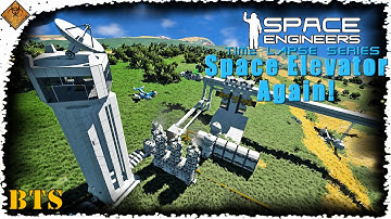 Behind The Scenes Managing The Base! Space Engineers Time Lapse Series: Space Elevator Again