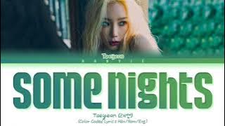 TAEYEON (태연) - 'Some Nights (그런 밤)' Color Coded Lyrics/가사 (Han/Rom/Eng)